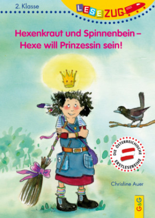 Kniha Hexenkraut und Spinnenbein - Hexe will Prinzessin sein! Christine Auer