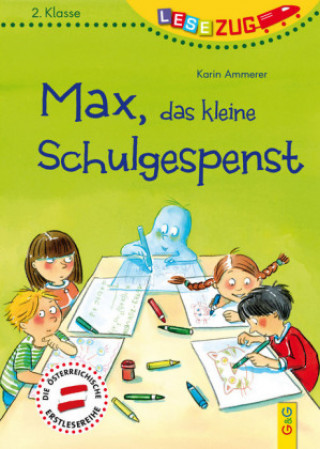 Könyv LESEZUG/2.Klasse: Max, das kleine Schulgespenst Karin Ammerer