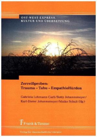 Könyv Zerreißproben: Trauma - Tabu - EmpathieHürden Gabriela Lehmann-Carli