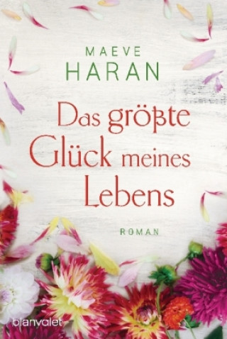 Könyv Das größte Glück meines Lebens Maeve Haran