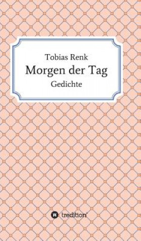 Книга Morgen der Tag Tobias Renk