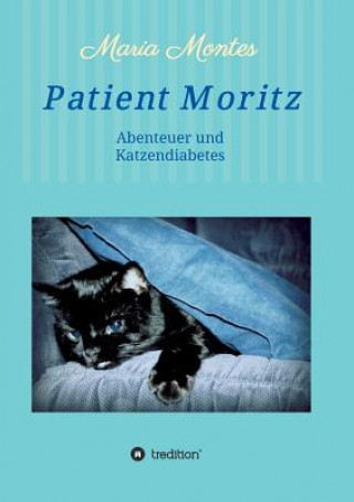 Könyv Patient Moritz Maria Montes