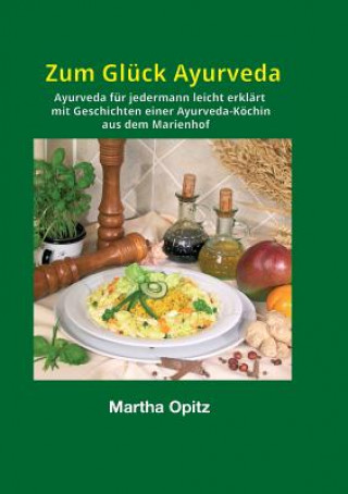 Kniha Zum Gluck Ayurveda Martha Opitz