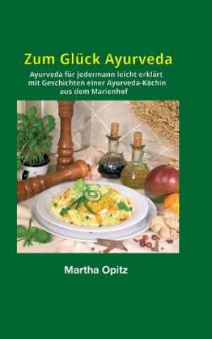 Knjiga Zum Gluck Ayurveda Martha Opitz