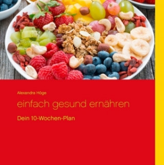 Книга Einfach gesund ernähren Alexandra Höge