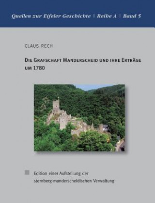 Книга Grafschaft Manderscheid und ihre Ertrage um 1780 Claus Rech