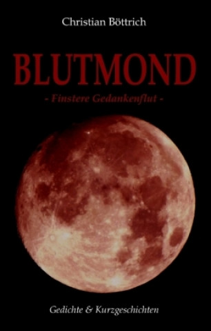 Könyv Blutmond Christian Böttrich