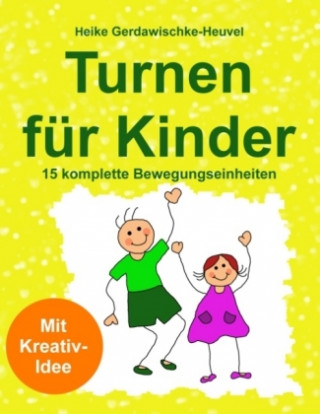 Kniha Turnen für Kinder Heike Gerdawischke-Heuvel