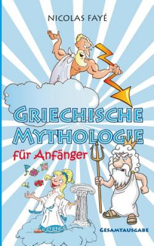 Книга Griechische Mythologie fur Anfanger Nicolas Fayé