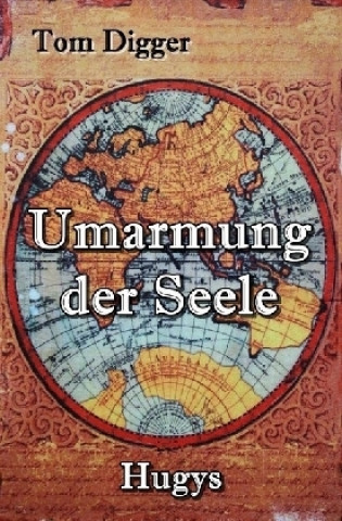 Книга Umarmung der Seele Tom Digger