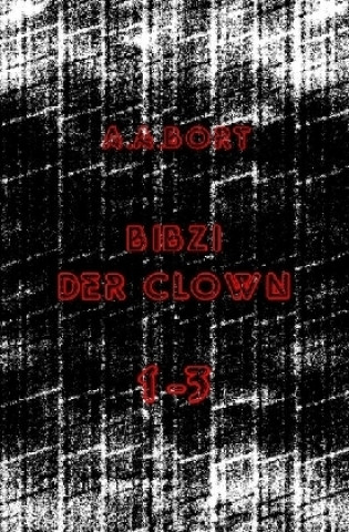 Kniha Bibzi der Clown 1-3 A. A. Bort