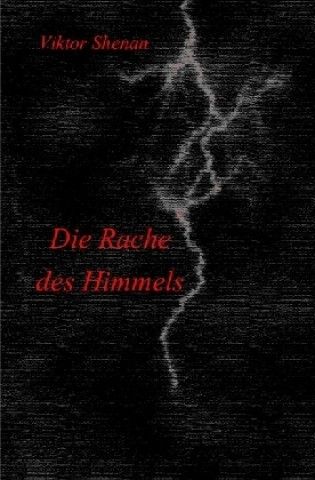 Kniha Die Rache des Himmels Viktor Shenan