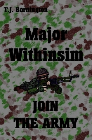 Carte Major Withinsim JOIN THE ARMY T. J. Barnington
