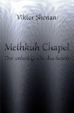 Carte Methkuh Chapel - Der unheilige Ort des Bösen Viktor Shenan