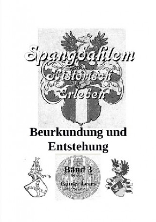 Kniha Spangdahlem historisch erleben / Spangdahlem historisch erleben, Band 3 Günter Leers