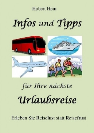 Könyv Infos und Tipps für Ihre nächste Urlaubsreise Hubert Hein
