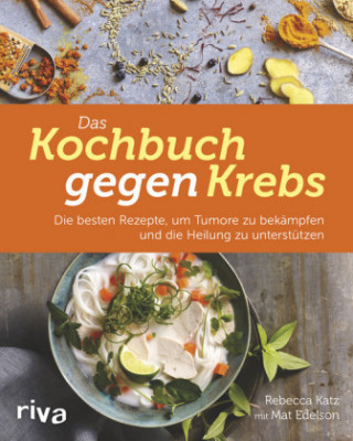 Libro Das Kochbuch gegen Krebs Rebecca Katz