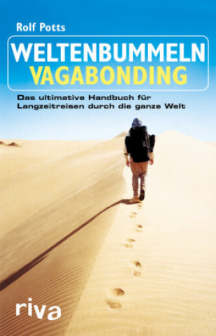 Книга Weltenbummeln - Vagabonding Rolf Potts