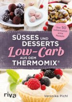 Könyv Süßes und Desserts Low-Carb aus dem Thermomix® Veronika Pichl
