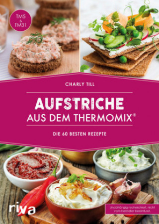 Könyv Aufstriche aus dem Thermomix® Charly Till