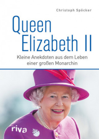 Kniha Queen Elizabeth II. Christoph Spöcker