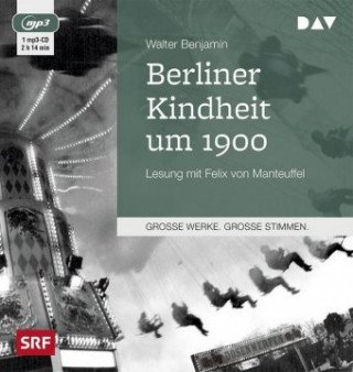 Audio Berliner Kindheit um 1900 Walter Benjamin