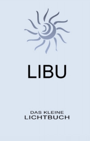 Kniha LIBU - Das kleine Lichtbuch Mike Brand