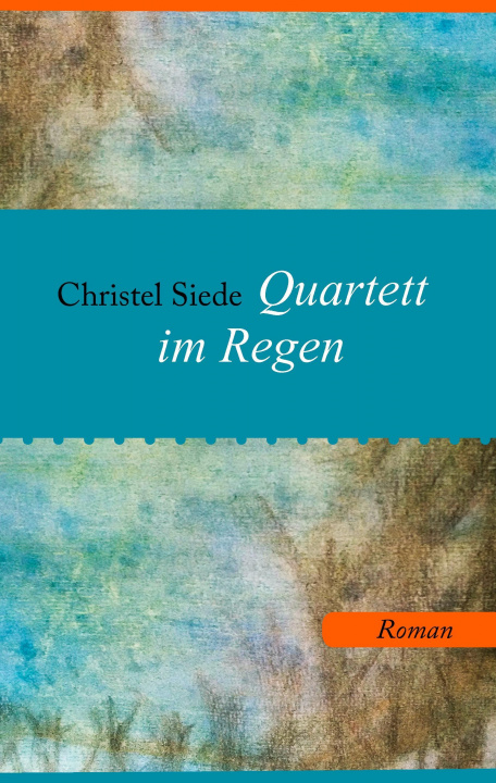 Knjiga Quartett im Regen Christel Siede