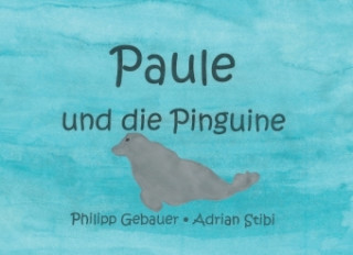 Carte Paule und die Pinguine Philipp Gebauer