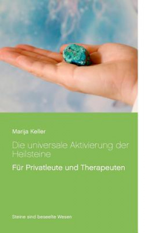Kniha universale Aktivierung der Heilsteine Marija Keller