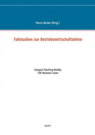 Knjiga Fallstudien zur Betriebswirtschaftslehre - Band 2 Marco Becker