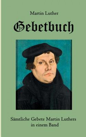 Kniha Gebetbuch Martin Luther