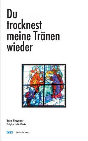 Buch Du trocknest meine Tranen wieder Vera Hewener