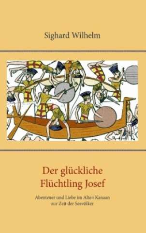 Kniha Der glückliche Flüchtling Josef Sighard Wilhelm