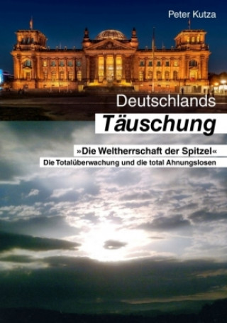 Книга Deutschlands Täuschung Peter Kutza
