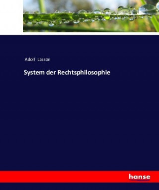 Buch System der Rechtsphilosophie Adolf Lasson