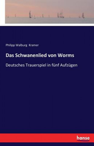 Carte Schwanenlied von Worms Philipp Walburg Kramer
