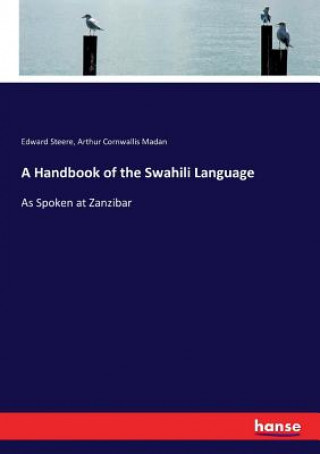 Kniha Handbook of the Swahili Language Edward Steere