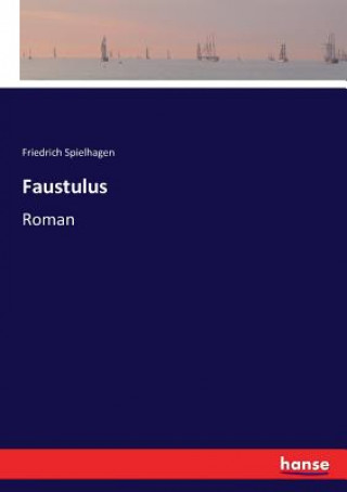 Book Faustulus Friedrich Spielhagen
