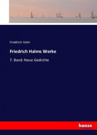 Книга Friedrich Halms Werke Friedrich Halm