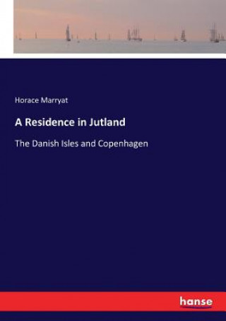Könyv Residence in Jutland Horace Marryat
