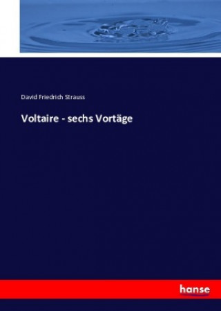Книга Voltaire - sechs Vortäge David Friedrich Strauss