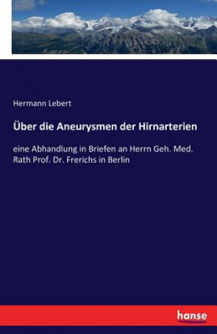 Carte UEber die Aneurysmen der Hirnarterien Hermann Lebert