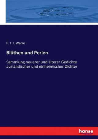 Kniha Bluthen und Perlen Warns P. F. L Warns