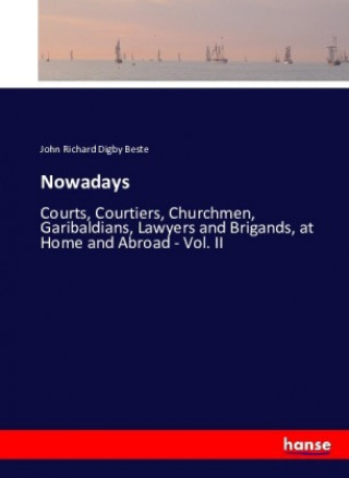 Книга Nowadays Beste John Richard Digby Beste