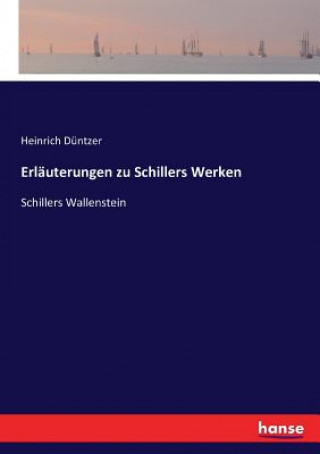 Libro Erlauterungen zu Schillers Werken Heinrich Düntzer