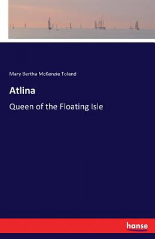 Libro Atlina Mary Bertha McKenzie Toland