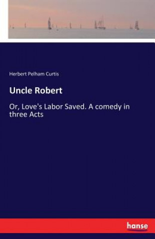 Kniha Uncle Robert Herbert Pelham Curtis