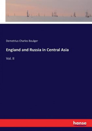 Carte England and Russia in Central Asia Boulger Demetrius Charles Boulger