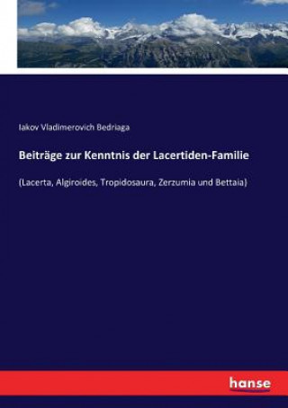 Książka Beitrage zur Kenntnis der Lacertiden-Familie Bedriaga Iakov Vladimerovich Bedriaga